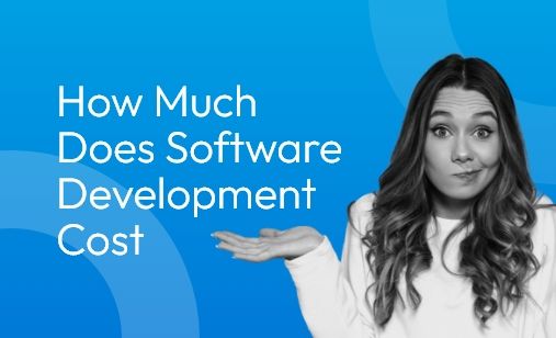 How Much Does Software Development Cost